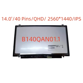 14,0'B140QAN01.1 За HP EliteBook 840 G4 1040 G3 EDP 40 Контакти QHD 2560*1440 IPS Матрица на дисплея на лаптопа A + Клас на LCD екрана
