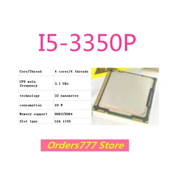 Нов внос на оригинални процесор I5-3350P 3350P 3350 ПРОЦЕСОР с 4 ядра 4 потока от 3,1 Ghz 69 W 32 нм DDR3 R4 гаранция за качество 1155