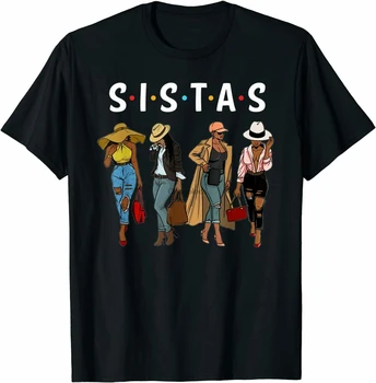 Тениска Sistas Afro Women Together Friend Черно Момиче Pride Friends Parody Black