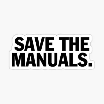 Тениска с надпис Save The Manuals, ограничен издание, 5 бр., автомобилни стикери за аниме-мотоциклети, мультяшные стикери за лаптоп, хол, хладилник
